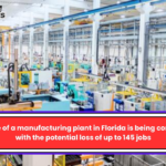 A closure of a manufacturing plant in Florida is being considered, with the potential loss of up to 145 jobs