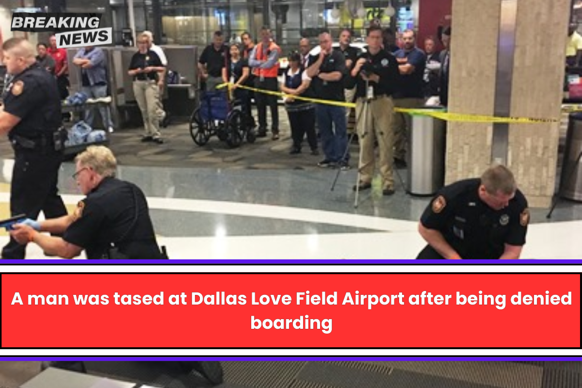 A man was tased at Dallas Love Field Airport after being denied boarding