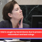 A new trial is sought by Sarah Boone due to prosecutorial misconduct and bad rulings