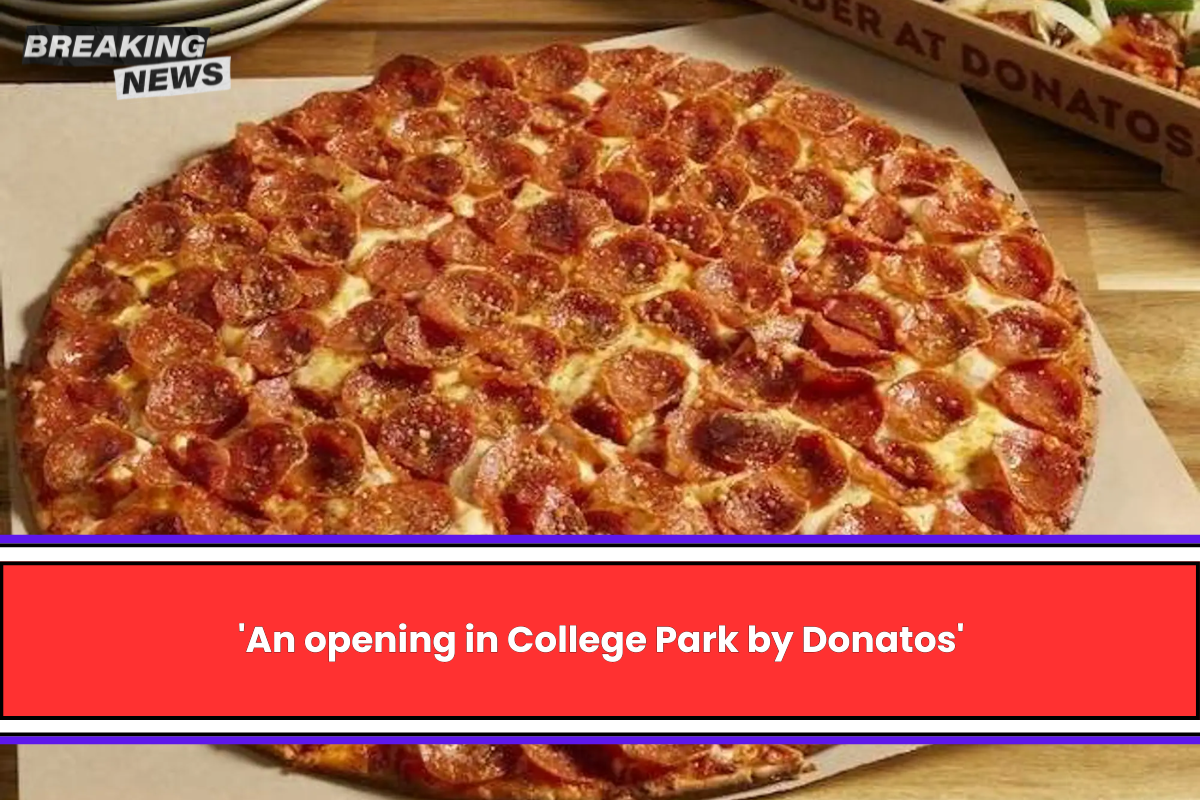 'An opening in College Park by Donatos'