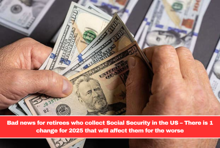 Bad news for retirees who collect Social Security in the US – There is 1 change for 2025 that will affect them for the worse