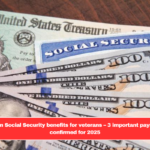 Changes in Social Security benefits for veterans – 3 important payments are confirmed for 2025