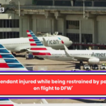 'Flight attendant injured while being restrained by passengers on flight to DFW'