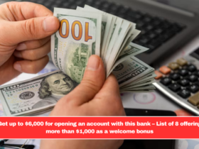 Get up to $6,000 for opening an account with this bank – List of 8 offering more than $1,000 as a welcome bonus