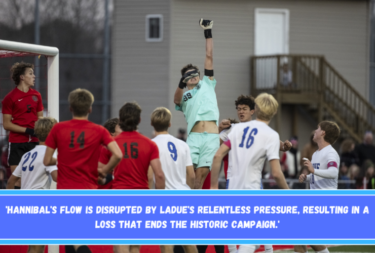 'Hannibal's flow is disrupted by Ladue's relentless pressure, resulting in a loss that ends the historic campaign.'