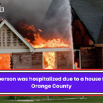 One person was hospitalized due to a house fire in Orange County