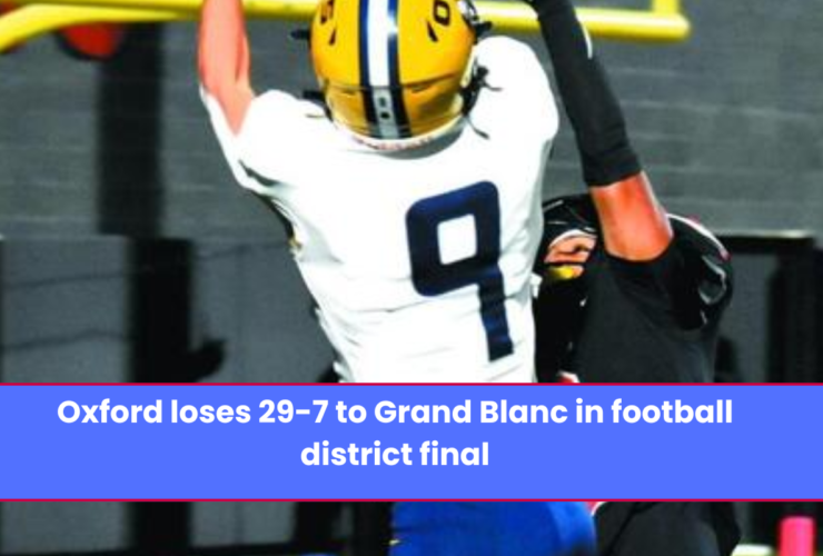 Oxford loses 29-7 to Grand Blanc in football district final