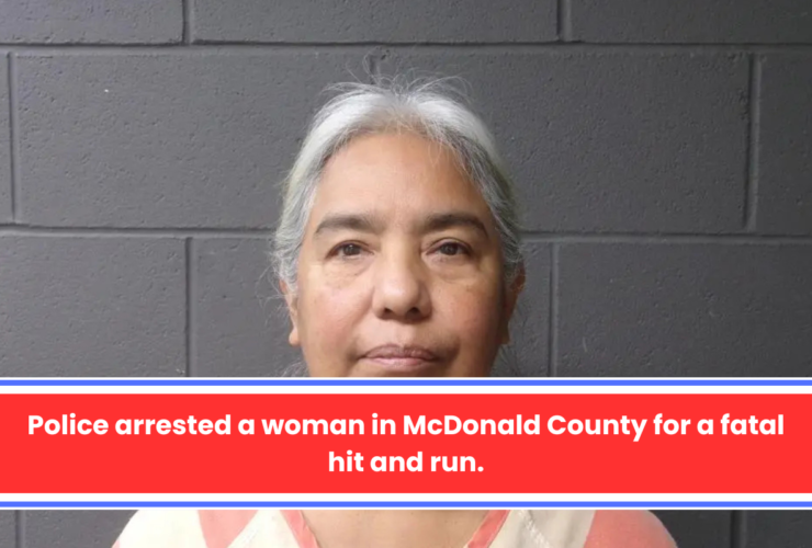 Police arrested a woman in McDonald County for a fatal hit and run.