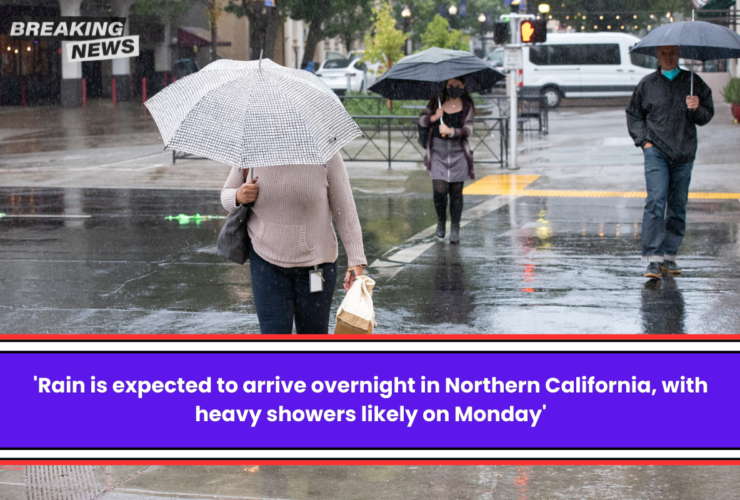 'Rain is expected to arrive overnight in Northern California, with heavy showers likely on Monday'