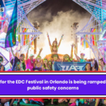 Security for the EDC Festival in Orlando is being ramped up amid public safety concerns