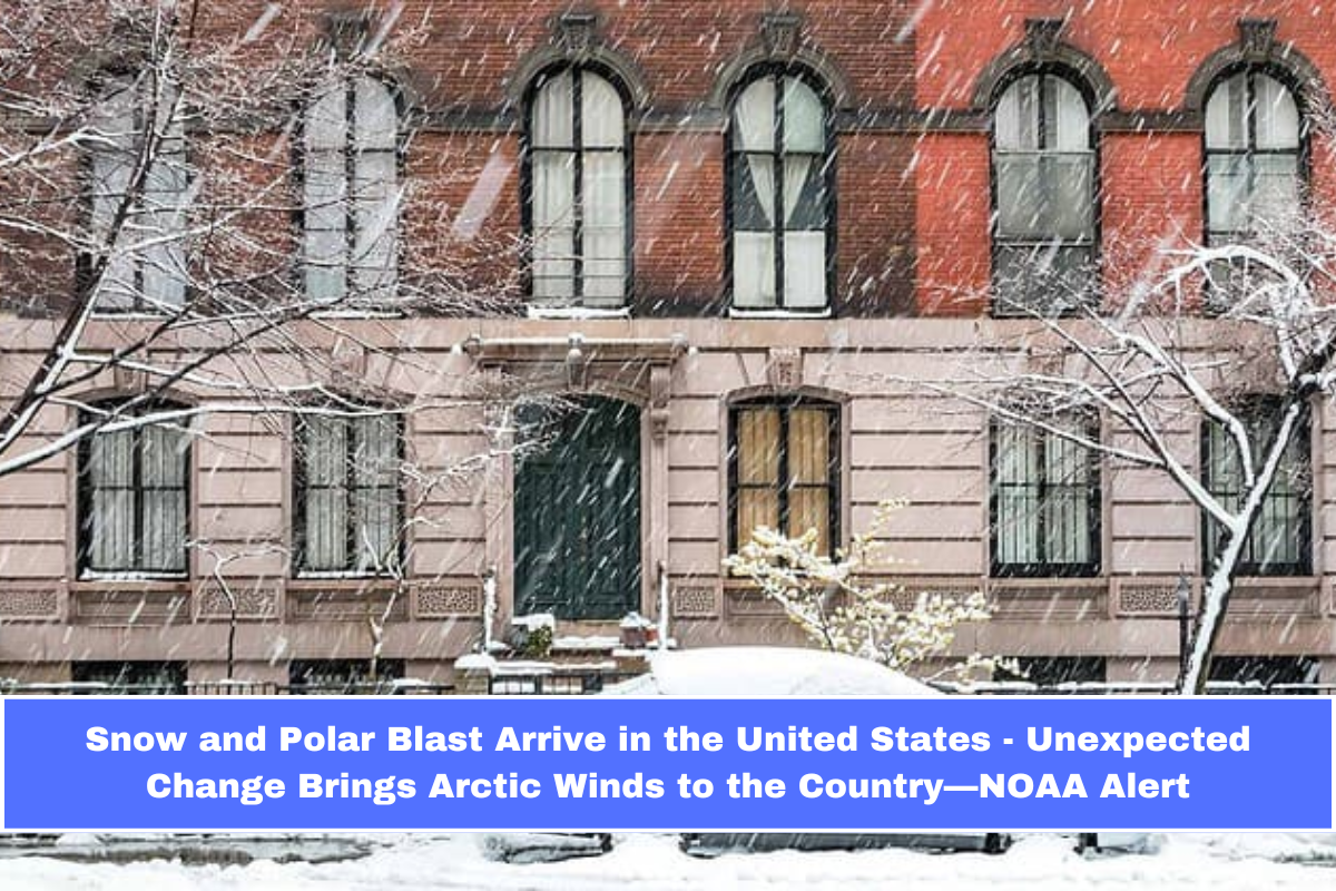 Snow and Polar Blast Arrive in the United States - Unexpected Change Brings Arctic Winds to the Country—NOAA Alert