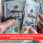 Social Security’s Black Friday Gift – $943 Official Check for Black Friday and Cyber Monday Shopping