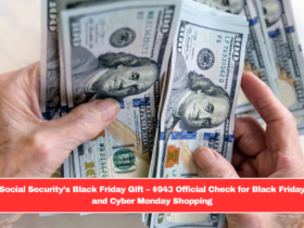 Social Security’s Black Friday Gift – $943 Official Check for Black Friday and Cyber Monday Shopping