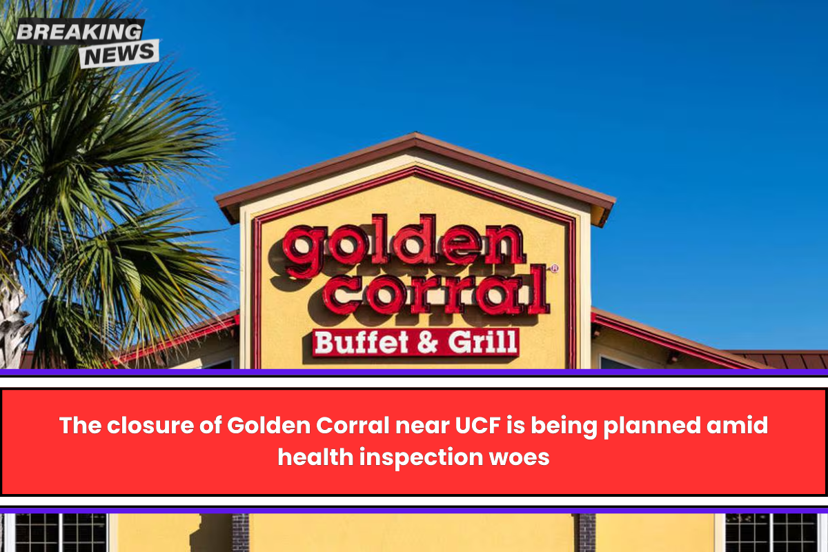 The closure of Golden Corral near UCF is being planned amid health inspection woes