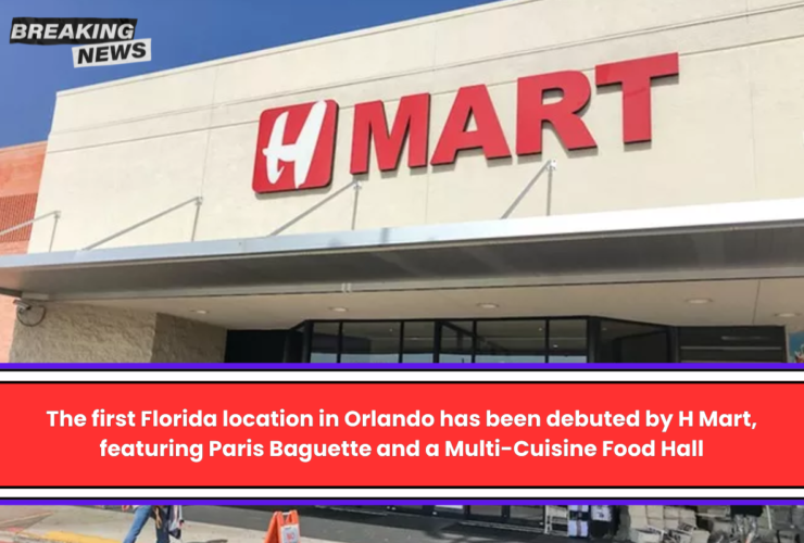 The first Florida location in Orlando has been debuted by H Mart, featuring Paris Baguette and a Multi-Cuisine Food Hall