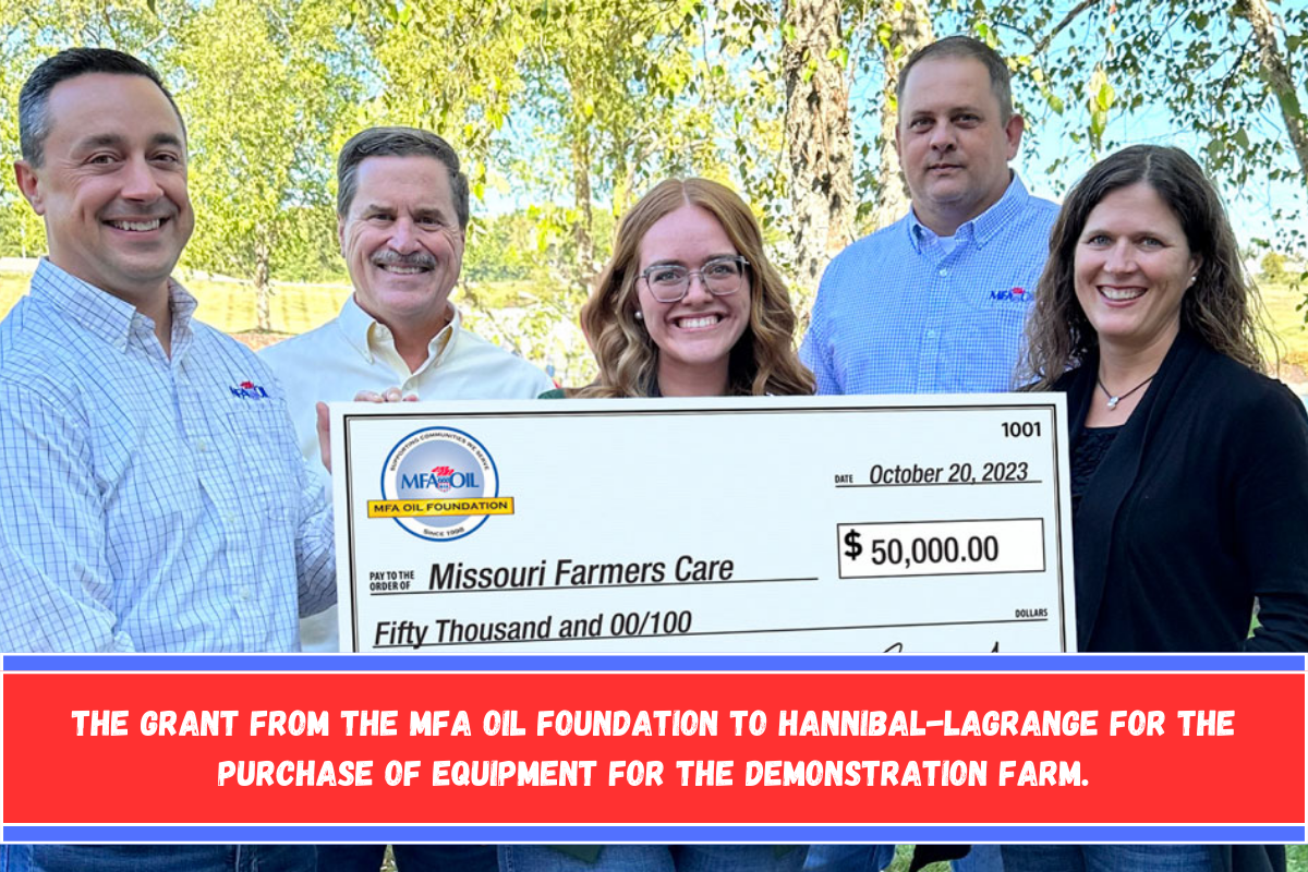 The grant from the MFA Oil Foundation to Hannibal-LaGrange for the purchase of equipment for the demonstration farm.