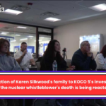 The reaction of Karen Silkwood's family to KOCO 5's investigation into the nuclear whistleblower's death is being reacted to