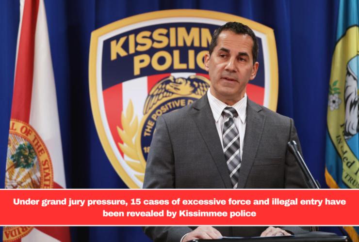 Under grand jury pressure, 15 cases of excessive force and illegal entry have been revealed by Kissimmee police