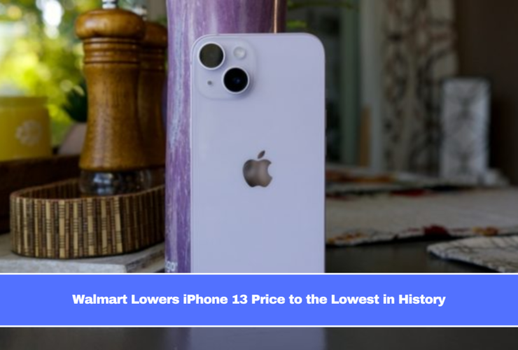 Walmart Lowers iPhone 13 Price to the Lowest in History