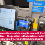 Walmart is already testing its new anti-theft system – The problem is that customers don’t know how it works and it is being chaotic